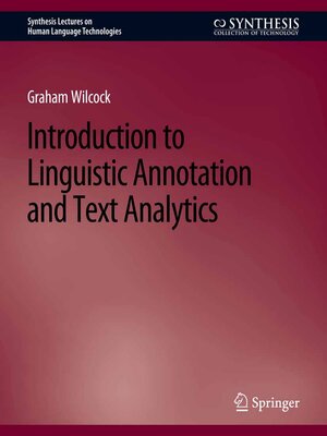 cover image of Introduction to Linguistic Annotation and Text Analytics